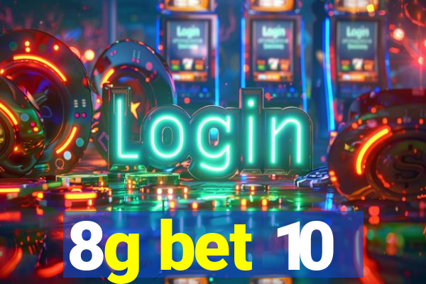 8g bet 10